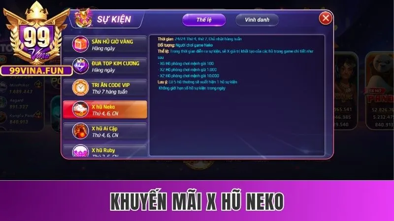 Khuyến Mãi 99vina - Top 5 Sự Kiện Hấp Dẫn Không Nên Bỏ Lỡ 2 Chương trình X hũ Neko giúp bạn có thêm vốn cược