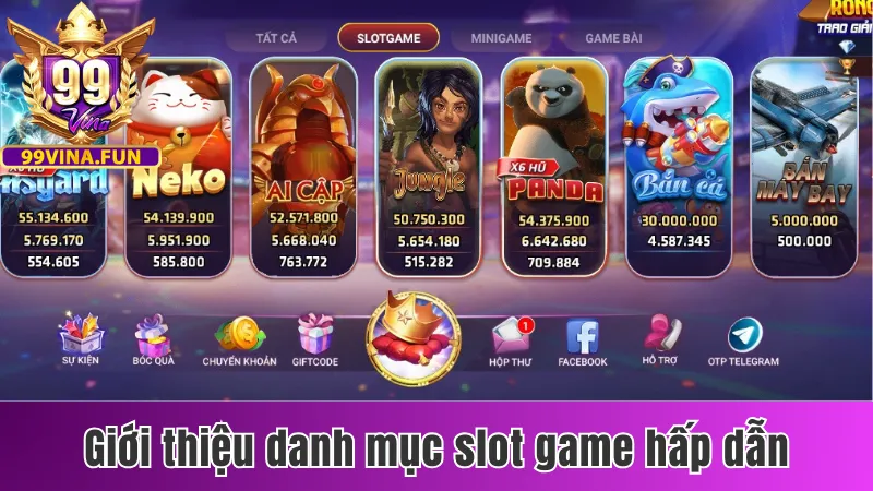 Giới Thiệu 99vina - Tinh Hoa Của Ngành Cá Cược Trực Tuyến 2 Giới thiệu 99vina - danh mục slot game hấp dẫn