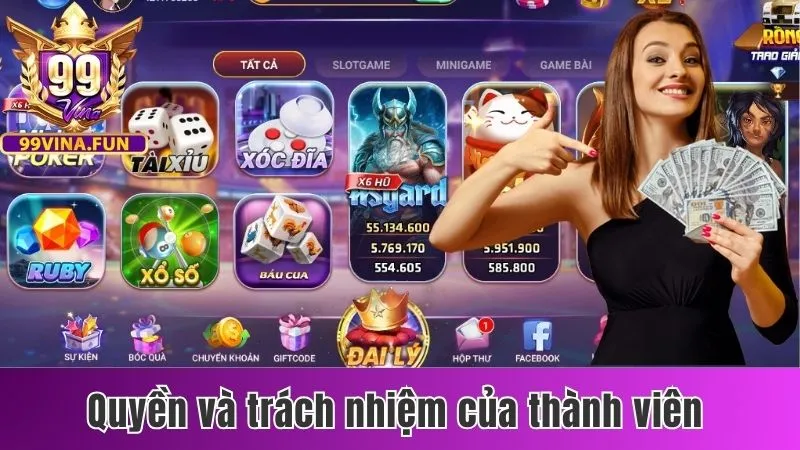 Điều Khoản & Điều Kiện 99vina - Đọc Kỹ Trước Khi Đăng Ký 3 Quyền và trách nhiệm của thành viên khi tham gia cá cược