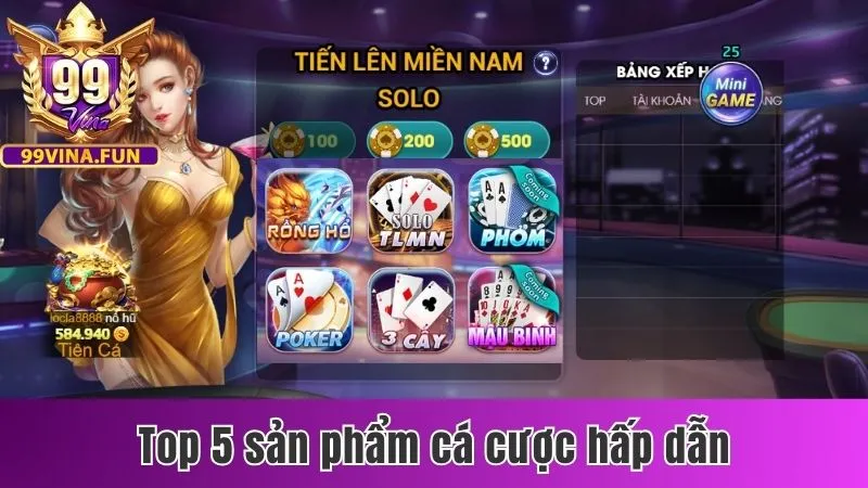 Sản phẩm cá cược hấp dẫn nên thử trong Game bài